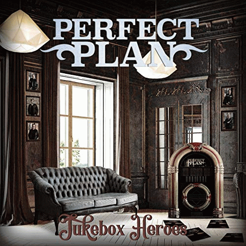Perfect Plan : Jukebox Heroes